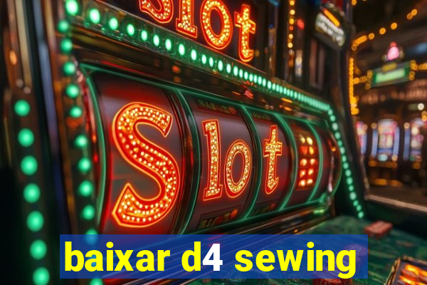 baixar d4 sewing